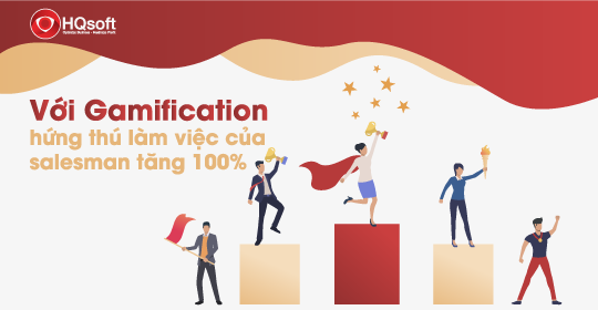 Với Gamification, hứng thú làm việc của salesman tăng 100%