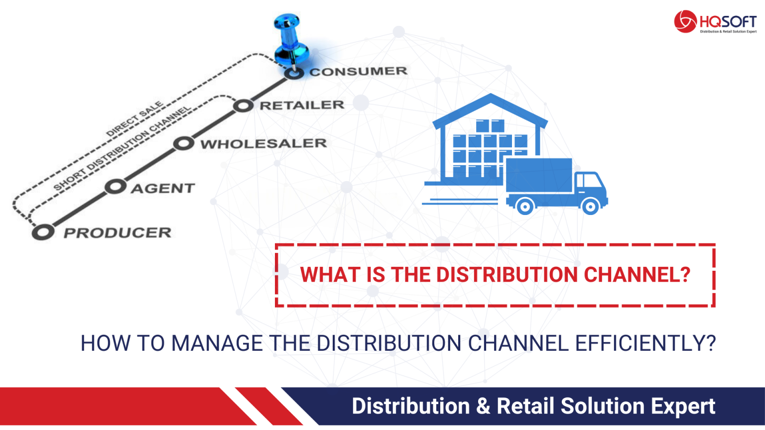 WHAT IS THE DISTRIBUTION CHANNEL?